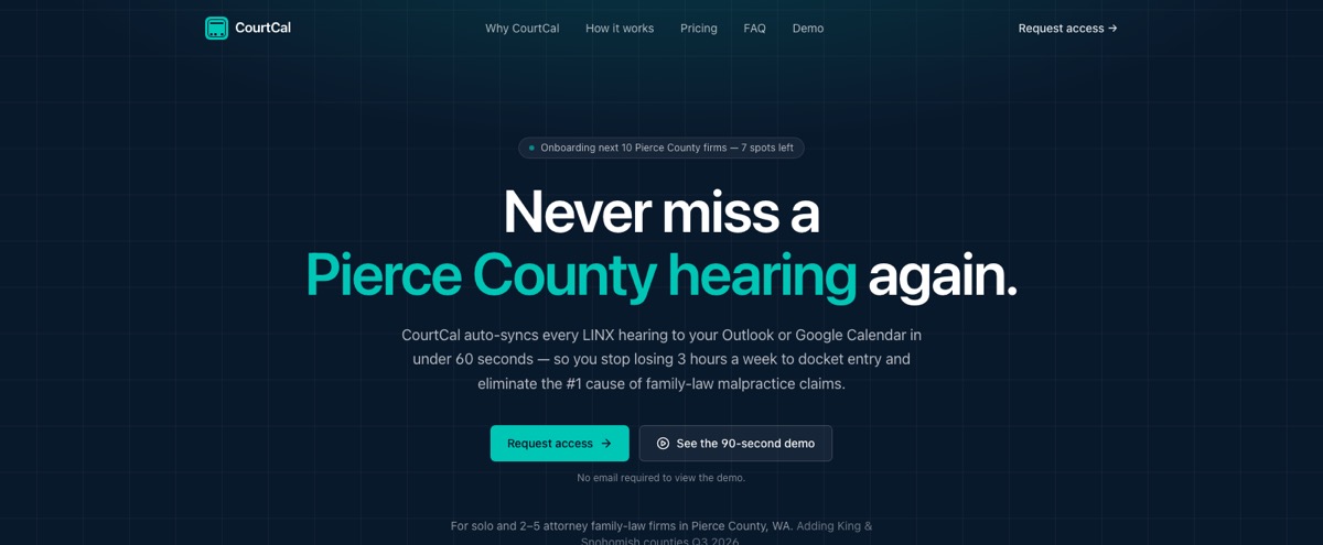 CourtCal product screenshot: Auto-syncs Pierce County LINX hearings to Outlook or Google Calendar, so docket entry stops eating three hours a week.